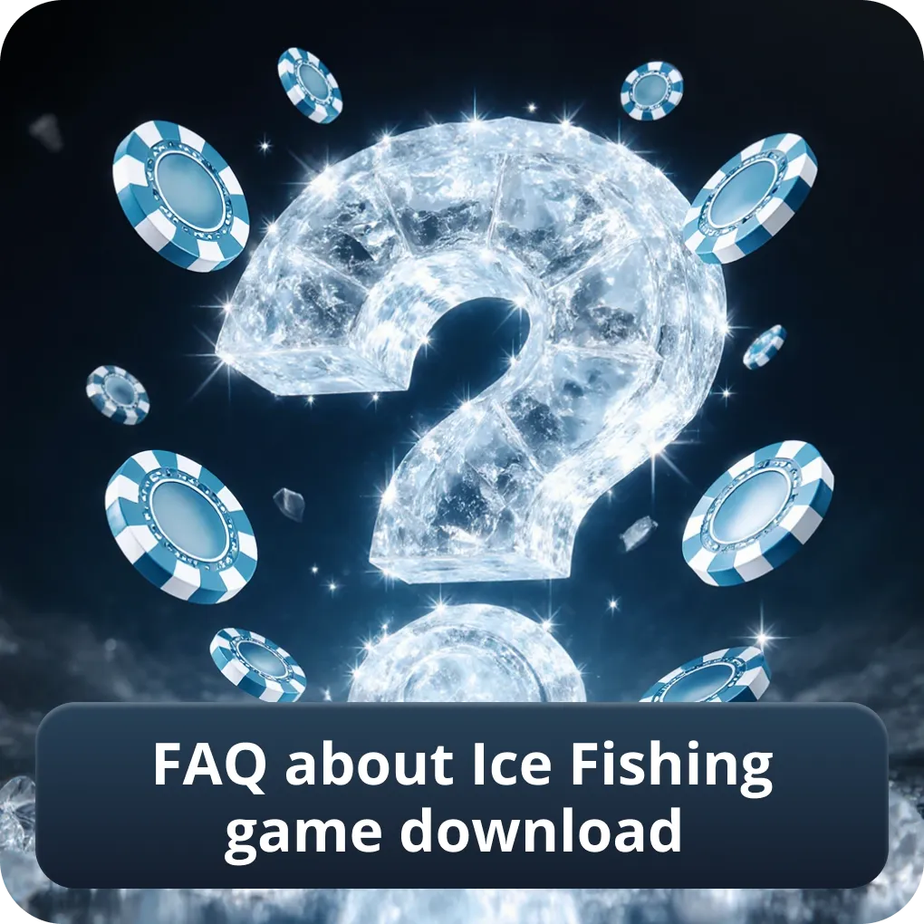 FAQ about Ice Fishing game download