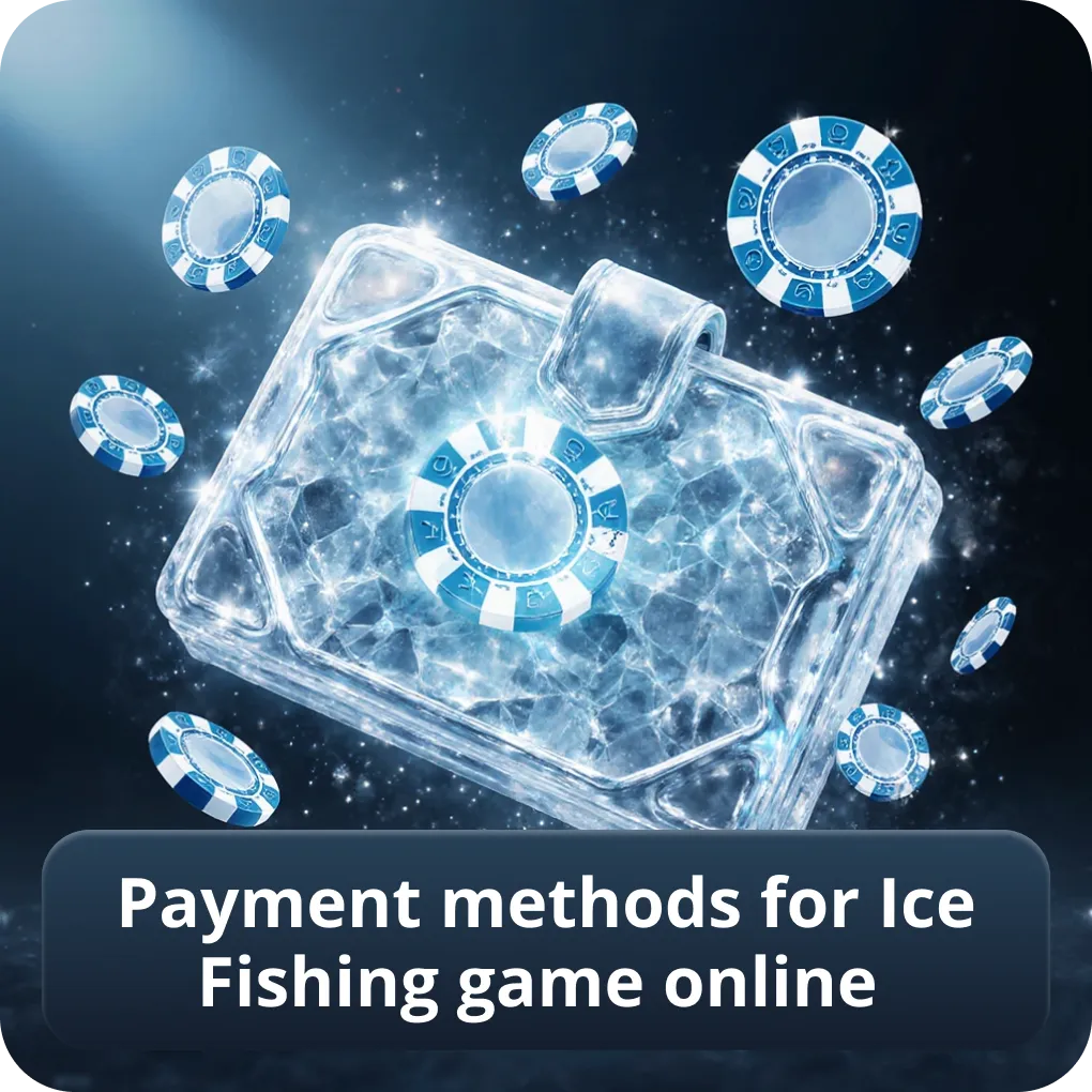 Payment methods for Ice Fishing game online